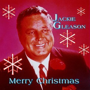 Merry Christmas & Snowfall - Jackie Gleason